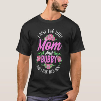 Jag har två titlar på Mamma och Bubby Cute Mors da T Shirt