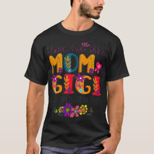 Jag har två titlar på Mamma och Gigi Mamma. T Shirt