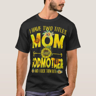 Jag har två titlar på Mamma och Godmor Mamma solro T Shirt