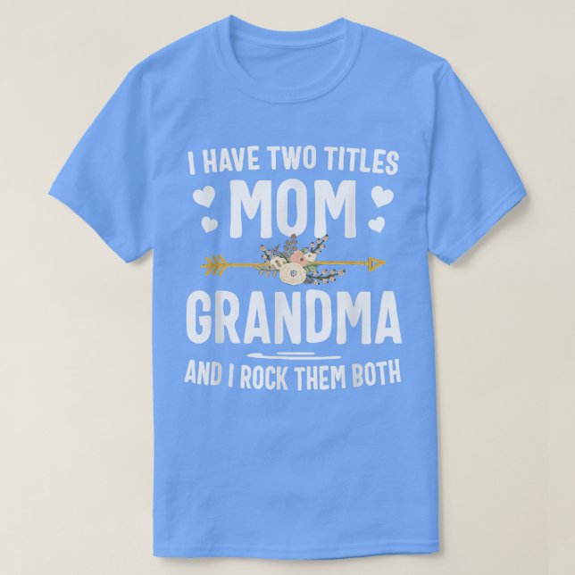 Jag har två titlar på Mamma och Grandma Shirt Mamm T Shirt (Design framsida)