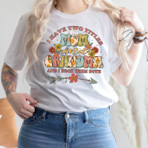 Jag har två titlar på Mamma och morma T-Shirt
