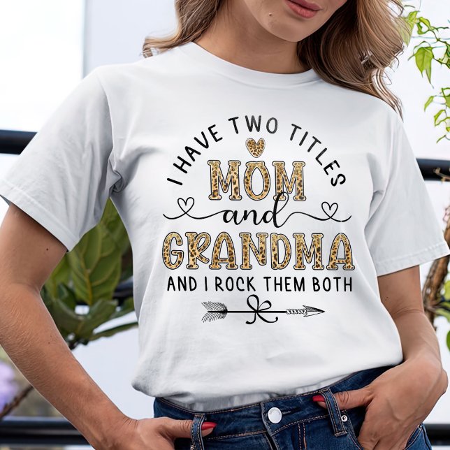 Jag har två titlar på Mamma och morma T-Shirt (Skapare uppladdad)