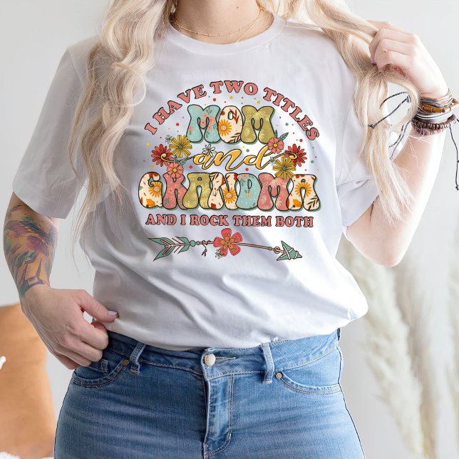 Jag har två titlar på Mamma och morma T-Shirt (Skapare uppladdad)