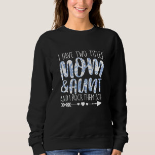 Jag har två titlar på Mamma och Moster Outfit Gran T Shirt