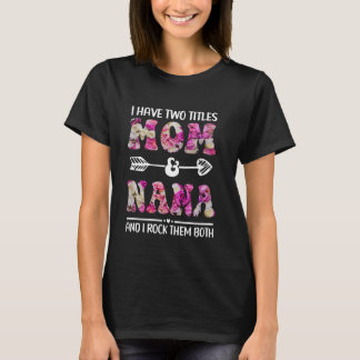 Jag har två titlar på Mamma och Nana-Blommigten i T Shirt