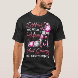 Jag har två titlar på Mamma och på Mor. T Shirt