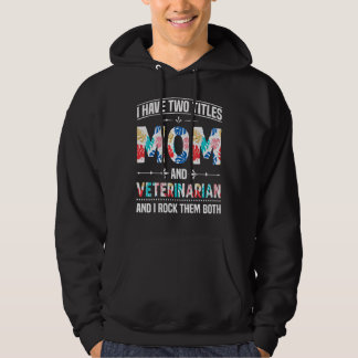 Jag har två titlar på Mamma veterinär i Mor M Hoodie