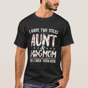 Jag har två titlar på Moster och Hund... T Shirt