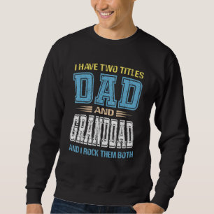 Jag har två titlar på Pappa och farfar Far-dagen Lång Ärmad Tröja