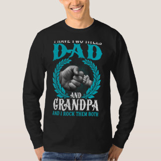 Jag har två titlar på Pappa och farfar Fars dag Fa T Shirt