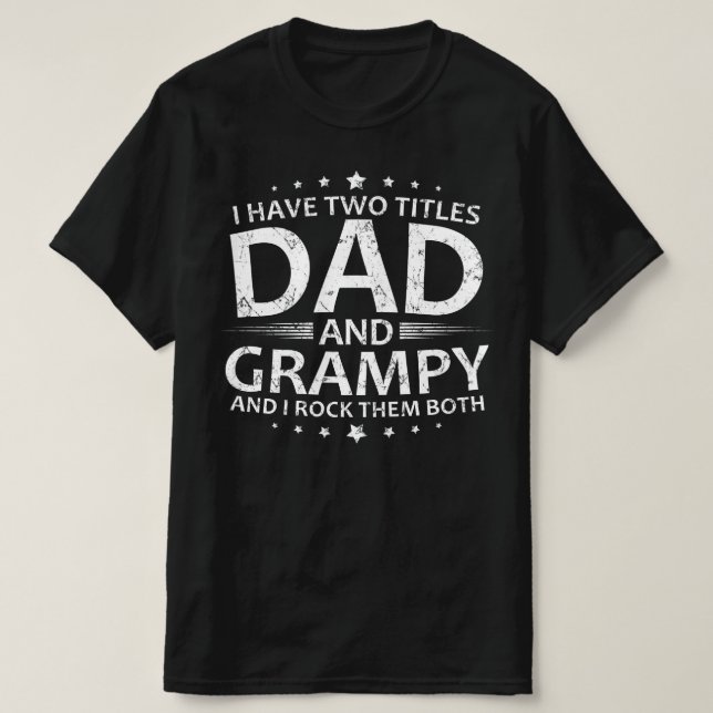Jag har två titlar på pappa och grampy t shirt (Design framsida)