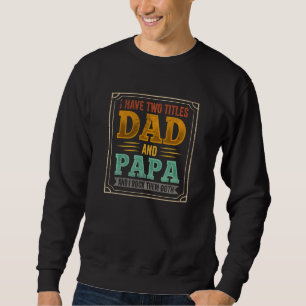 Jag har två titlar på Pappa och Pappa i Far. Lång Ärmad Tröja