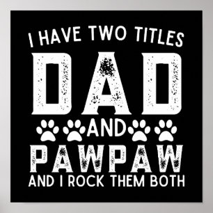 Jag har två titlar på Pappa och Pawpaw. Poster