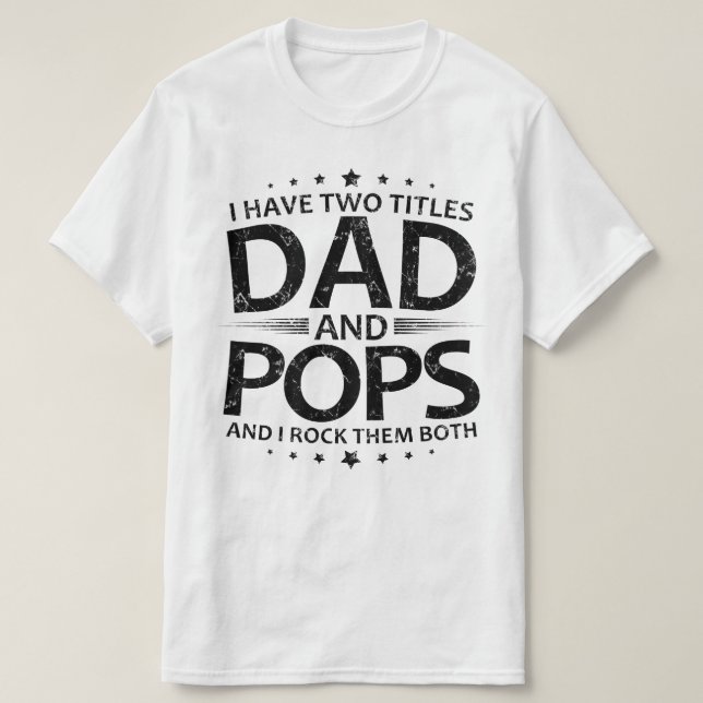 Jag har två titlar på pappa och poppar t shirt (Design framsida)