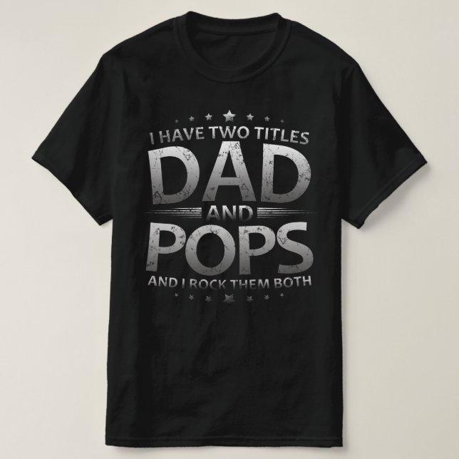 Jag har två titlar på pappa och poppar t shirt (Design framsida)