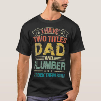 Jag har två titlar på Pappa och röntskjorta. T Shirt