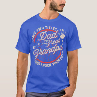 Jag har två titlar på Pappa och Underbara farfar M T Shirt