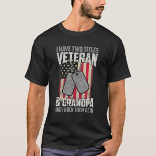 Jag har två titlar på veterandagen och morfar Vete T Shirt
