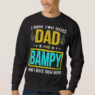 Jag har två titlar Pappa och ampy för Far-dagen Lång Ärmad Tröja