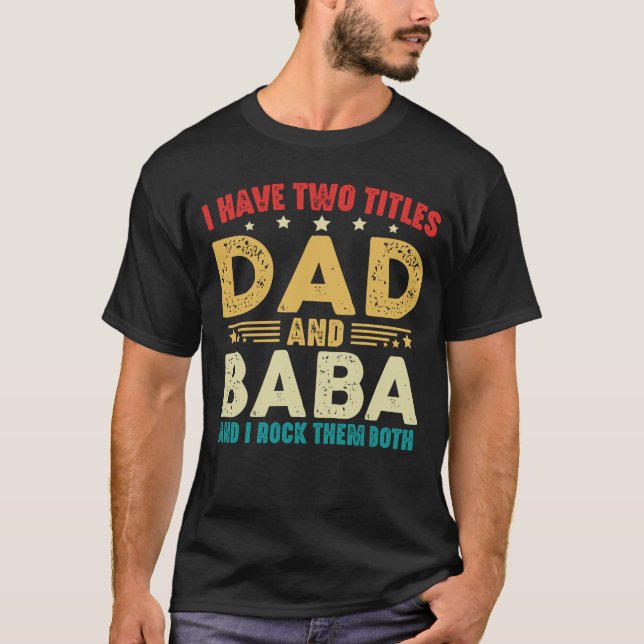 Jag har två titlar Pappa och Baba Fars dag T Shirt (Framsida)