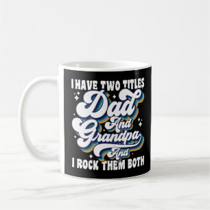 Jag Har Två Titlar Pappa Och Farfar Fars Dag Cool Kaffemugg