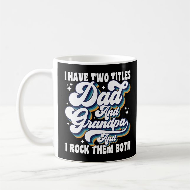 Jag Har Två Titlar Pappa Och Farfar Fars Dag Cool Kaffemugg (Vänster)