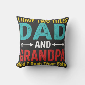 Jag Har Två Titlar Pappa Och Farfar Fars Dag Gra Kudde