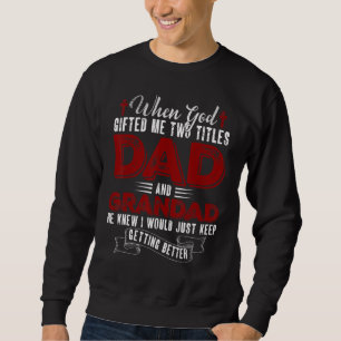 Jag har två titlar Pappa och farfar Fars dag Lång Ärmad Tröja