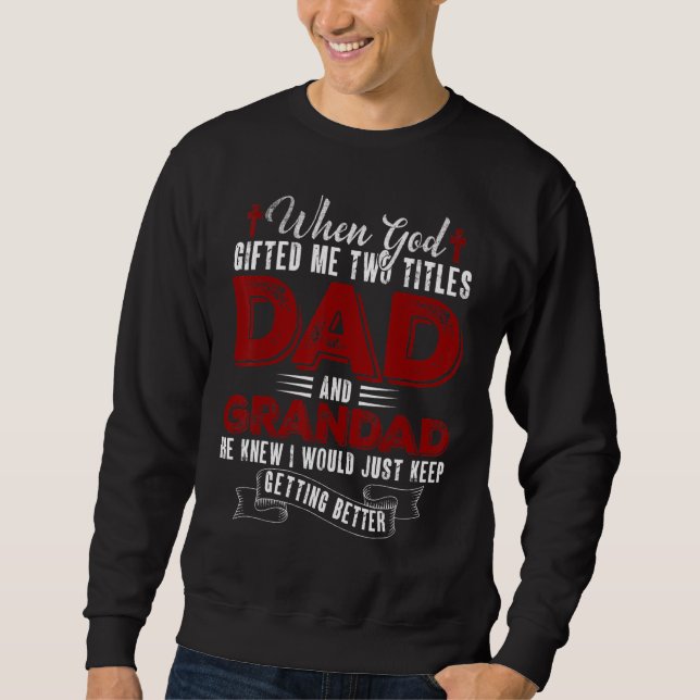 Jag har två titlar Pappa och farfar Fars dag Lång Ärmad Tröja (Framsida)