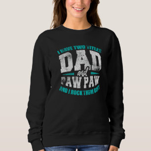 Jag Har Två Titlar Pappa Och Farfar Fars Dag T Shirt
