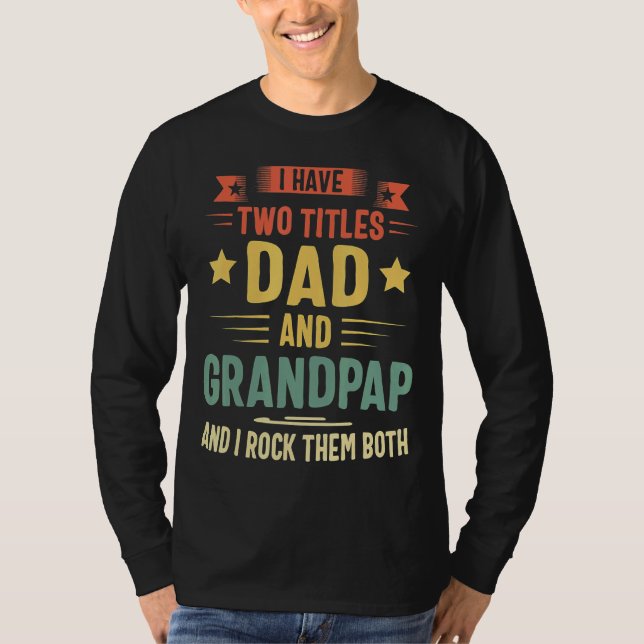 Jag har två titlar Pappa och farfar och jag Sten d T Shirt (Framsida)