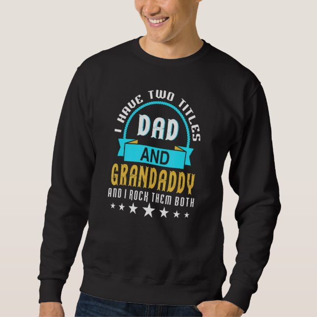 Jag har två titlar Pappa och farfar Sten. Lång Ärmad Tröja (Framsida)