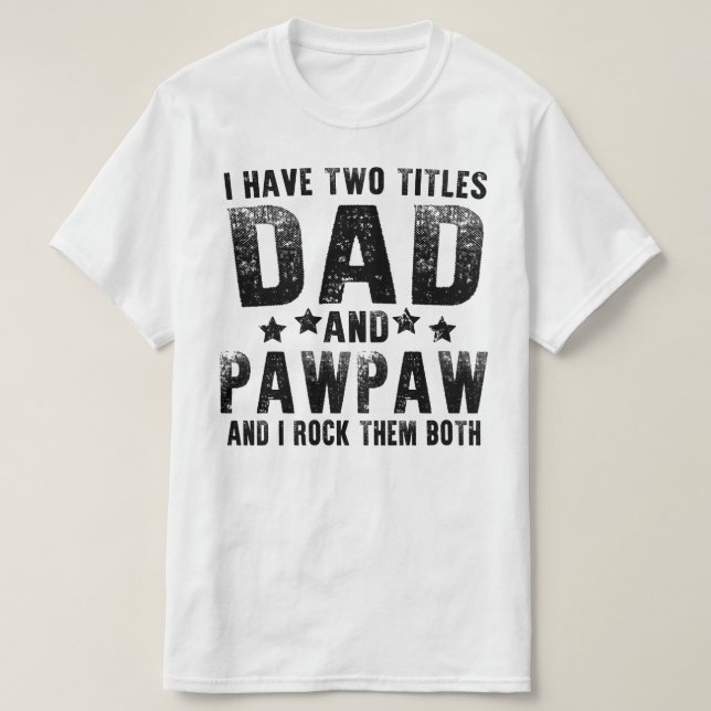 jag har två titlar pappa och farfar t shirt (Design framsida)