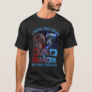 Jag har två titlar Pappa och farfar Varg Dragon Fa T Shirt