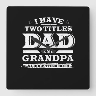 Jag har två titlar Pappa och morfar och jag Sten b Fyrkantig Klocka