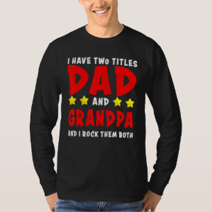 Jag har två titlar Pappa och morfar och jag Sten d T Shirt
