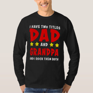 Jag har två titlar Pappa och morfar och jag Sten d T Shirt