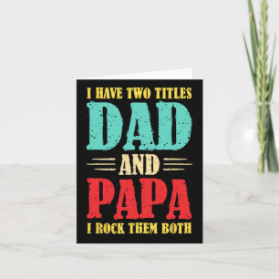 Jag Har Två Titlar Pappa Och Papa Jag Klarar Båda Kort