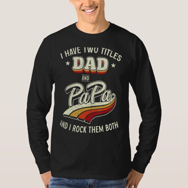 Jag har två titlar Pappa och Pappa Manar Retro Dec T Shirt (Framsida)