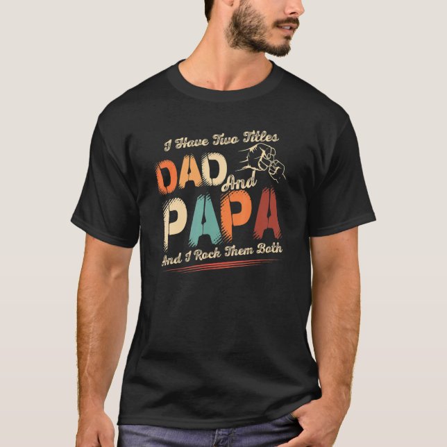 Jag har två titlar Pappa och Pappa Manar Retro Dec T Shirt (Framsida)