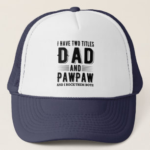 Jag har två titlar Pappa och PawPaw och jag Sten d Keps