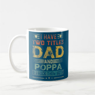 Jag har två titlar Pappa och Poppa Funny Fars dag Kaffemugg