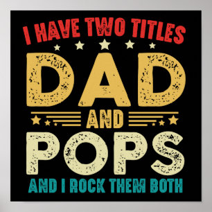 Jag har två titlar Pappa och pops funny Fars dag Poster