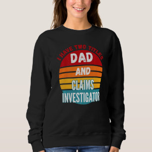 Jag har två titlar Pappa och skadeutredare T Shirt