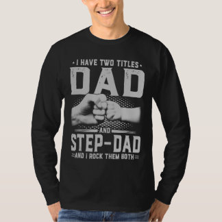 Jag har två titlar Pappa och steg Pappa Funny Far T Shirt