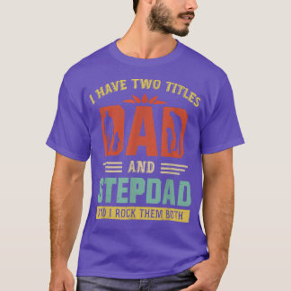 Jag har två titlar Pappa och steg Pappa Funny Far T Shirt