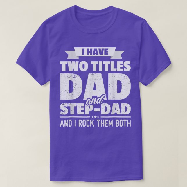 Jag har två titlar Pappa och steg Pappa Shirt Gift T Shirt (Design framsida)