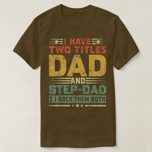 Jag har två titlar Pappa och Stepdad Lycklig Fars  T Shirt (Design framsida)