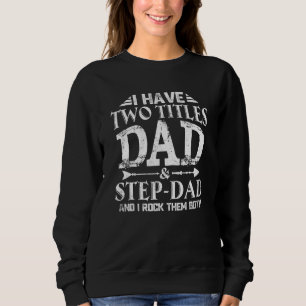 Jag har två titlar Pappa och Stepdad Lycklig Fars T Shirt