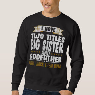 Jag har två titlar Pappa och stor syster och jag S Lång Ärmad Tröja
